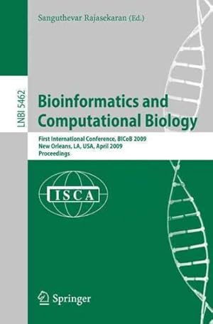 Seller image for Bioinformatics and Computational Biology : First International Conference, BICoB 2009, New Orleans, LA, USA, April 8-10, 2009, Proceedings for sale by GreatBookPrices