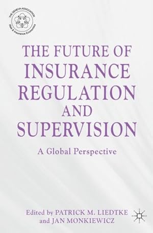 Immagine del venditore per Future of Insurance Regulation and Supervision : A Global Perspective venduto da GreatBookPrices