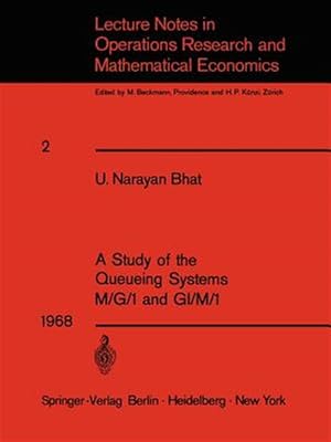 Image du vendeur pour Study of the Queueing Systems M/G/1 and Gi/M/1 mis en vente par GreatBookPrices