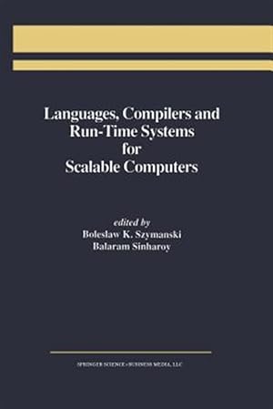 Immagine del venditore per Languages, Compilers and Run-Time Systems for Scalable Computers venduto da GreatBookPrices
