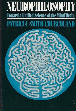 Bild des Verk�ufers f�r Neurophilosophy Toward a Unified Science of the Mind/Brain (A Bradford Book) zum Verkauf von Walden Books