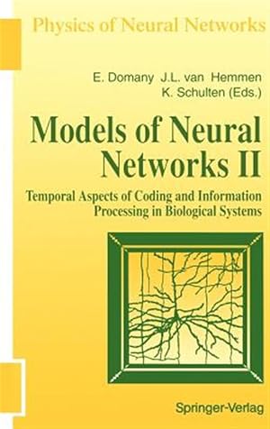 Seller image for Models of Neural Networks II : Temporal Aspects of Coding and Information Processing in Biological Systems for sale by GreatBookPrices