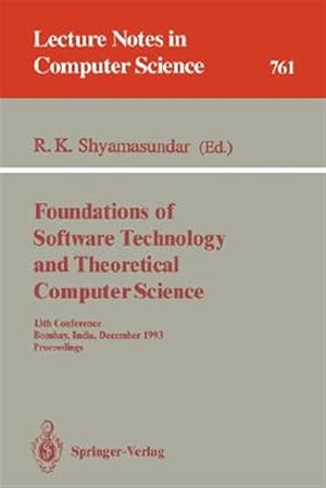 Imagen del vendedor de Foundations of Software Technology and Theoretical Computer Science : 13th Conference, Bombay, India, December 15-17, 1993. Proceedings a la venta por GreatBookPrices