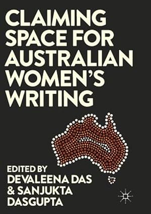 Bild des Verk�ufers f�r Claiming Space for Australian Women?s Writing zum Verkauf von GreatBookPrices
