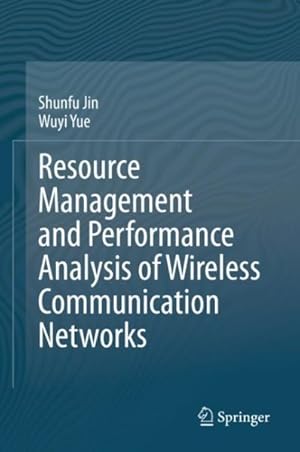 Immagine del venditore per Resource Management and Performance Analysis of Wireless Communication Networks venduto da GreatBookPrices