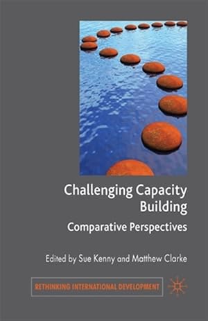Immagine del venditore per Challenging Capacity Building : Comparative Perspectives venduto da GreatBookPrices