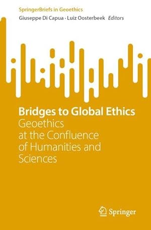 Seller image for Bridges to Global Ethics : Geoethics at the Confluence of Humanities and Sciences for sale by GreatBookPrices