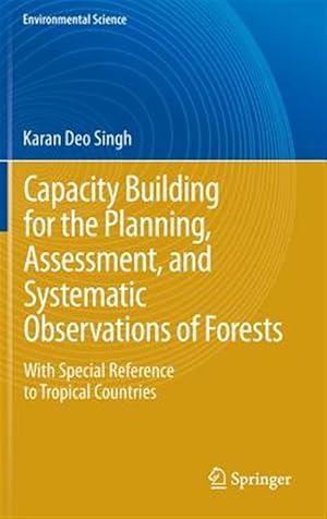 Imagen del vendedor de Capacity Building in Planning, Assessment, and Systematic Observations of Forests : With Special Reference to Tropical Regions a la venta por GreatBookPrices