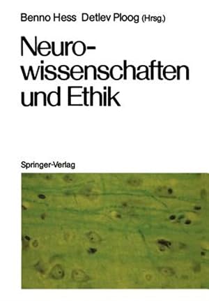 Bild des Verk�ufers f�r Neurowissenschaften Und Ethik : Klostergut Jakobsberg, 20.?25. April 1986, Bundesrepublik Deutschland -Language: German zum Verkauf von GreatBookPrices