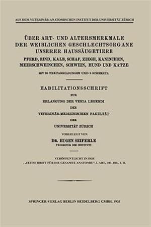 Immagine del venditore per �ber Art- und Altersmerkmale der Weiblichen Geschlechtsorgane Unserer Hauss�ugetiere : Pferd, Rind, Kalb, Schaf, Ziege, Kaninchen, Meerschweinchen, Schwein, Hund und Katze -Language: german venduto da GreatBookPrices