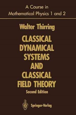Bild des Verkufers fr Course in Mathematical Physics 1 and 2 : Classical Dynamical Systems and Classical Field Theory zum Verkauf von GreatBookPrices