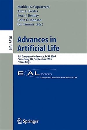 Imagen del vendedor de Advances in Artificial Life : 8th European Conference, Ecal 2005, Canterbury, UK, September 5-9, 2005 Proceedings a la venta por GreatBookPrices
