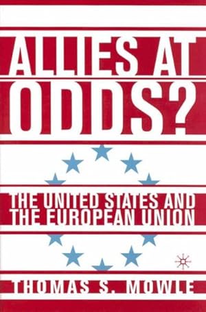 Immagine del venditore per Allies At Odds? : The United States and the European Union venduto da GreatBookPrices