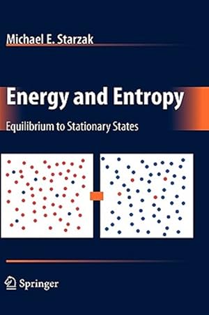 Seller image for Energy and Entropy : Equilibrium to Stationary States for sale by GreatBookPrices