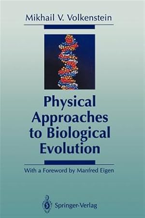 Imagen del vendedor de Physical Approaches to Biological Evolution a la venta por GreatBookPrices