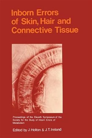 Imagen del vendedor de Inborn Errors of Skin, Hair and Connective Tissue : Monograph Based upon Proceedings of the Eleventh Symposium of the Society for the Study of Inborn Errors of Metabolism a la venta por GreatBookPrices