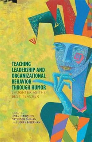 Seller image for Teaching Leadership and Organizational Behavior Through Humor : Laughter As the Best Teacher for sale by GreatBookPrices