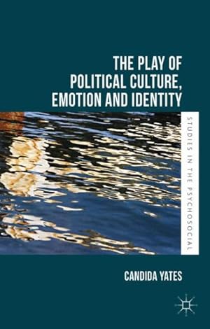 Immagine del venditore per Play of Political Culture, Emotion and Identity venduto da GreatBookPrices