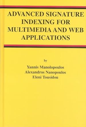 Immagine del venditore per Advanced Signature Indexing for Multimedia and Web Applications venduto da GreatBookPrices