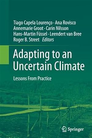 Seller image for Adapting to an Uncertain Climate : Lessons from Practice for sale by GreatBookPrices