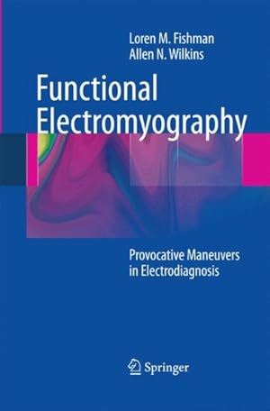 Seller image for Functional Electromyography : Provocative Maneuvers in Electrodiagnosis for sale by GreatBookPrices