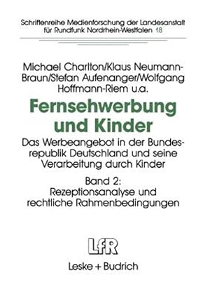Immagine del venditore per Fernsehwerbung Und Kinder : Das Werbeangebot in Der Bundesrepublik Deutschland Und Seine Verarbeitung Durch Kinder Band 2: Rezeptionsanalyse Und Rechtliche Rahmenbedingungen -Language: german venduto da GreatBookPrices