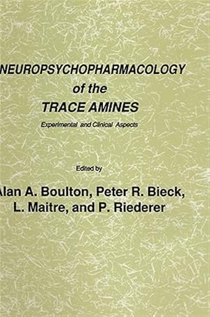 Imagen del vendedor de Neuropsychopharmacology of the Trace Amines : Experimental and Clinical Aspects a la venta por GreatBookPrices