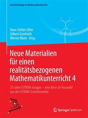 Imagen del vendedor de Neue Materialien F�r Einen Realit�tsbezogenen Mathematikunterricht : 25 Jahre Istron-gruppe - Eine Best-of-auswahl Aus Der Istron-schriftenreihe -Language: german a la venta por GreatBookPrices