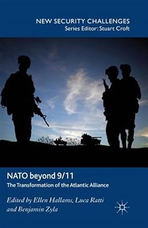 Imagen del vendedor de NATO Beyond 9/11 : The Transformation of the Atlantic Alliance a la venta por GreatBookPrices