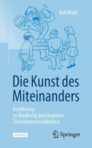 Imagen del vendedor de Die Kunst Des Miteinanders : Eine Verf�hrung Zu Friedfertig Konstruktiver Zwischenmenschlichkeit -Language: german a la venta por GreatBookPrices