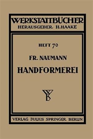 Immagine del venditore per Handformerei : Ausgew�hlte Beispiele Aus Der Praxis F�r Die Praxis -Language: german venduto da GreatBookPrices