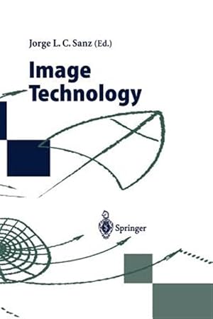 Image du vendeur pour Image Technology : Advances in Image Processing, Multimedia and Machine Vision mis en vente par GreatBookPrices