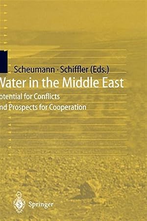 Seller image for Water in the Middle East : Potential for Conflicts and Prospects for Cooperation for sale by GreatBookPrices