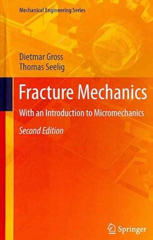 Imagen del vendedor de Fracture Mechanics : With an Introduction to Micromechanics a la venta por GreatBookPrices