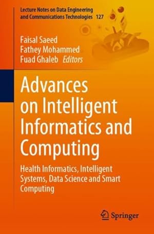 Seller image for Advances on Intelligent Informatics and Computing : Health Informatics, Intelligent Systems, Data Science and Smart Computing for sale by GreatBookPrices