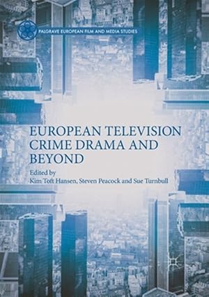 Imagen del vendedor de European Television Crime Drama and Beyond a la venta por GreatBookPrices