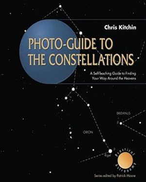 Immagine del venditore per Photo-Guide to the Constellations : A Self-Teaching Guide to Finding Your Way Around the Heavens venduto da GreatBookPrices