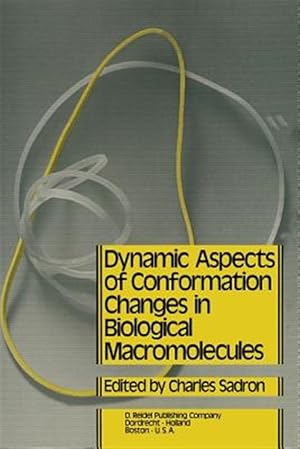 Imagen del vendedor de Dynamic Aspects of Conformation Changes in Biological Macromolecules : Proceedings of the 23rd Annual Meeting of the Soci�t� De Chimie Physique Orl�ans, 19-22 September 1972 a la venta por GreatBookPrices