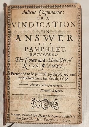 Aulicus Coquinariae: Or A Vindication In Answer to a Pamphlet, Entituled The Court and Character ...