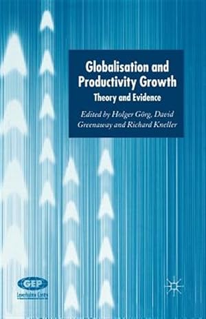 Bild des Verk�ufers f�r Globalisation and Productivity Growth : Theory and Evidence zum Verkauf von GreatBookPrices