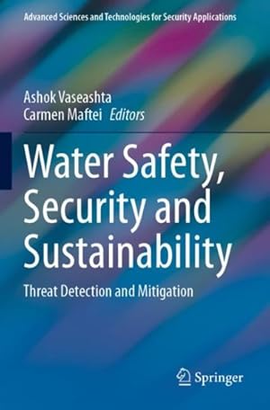 Immagine del venditore per Water Safety, Security and Sustainability : Threat Detection and Mitigation venduto da GreatBookPrices