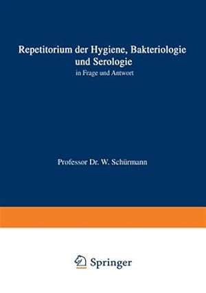 Seller image for Repetitorium Der Hygiene, Bakteriologie Und Serologie in Frage Und Antwort -Language: german for sale by GreatBookPrices