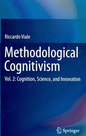 Imagen del vendedor de Methodological Cognitivism : Cognition, Science, and Innovation a la venta por GreatBookPrices