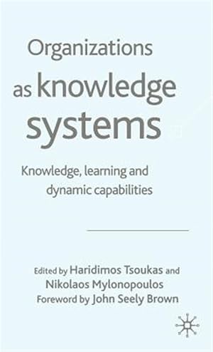 Seller image for Organizations As Knowledge Systems : Knowledge, Learning, and Dynamic Capabilities for sale by GreatBookPrices
