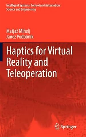 Immagine del venditore per Haptics for Virtual Reality and Teleoperation venduto da GreatBookPrices