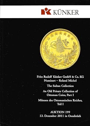 THE SULTAN COLLECTION: AN OLD PRIVATE COLLECTION OF OTTOMAN COINS, PARTS I-III