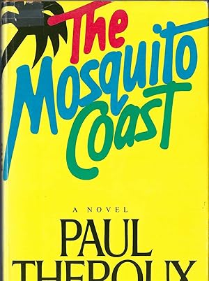 Immagine del venditore per Mosquito Coast A Novel venduto da BYTOWN BOOKERY