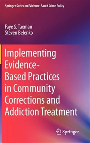 Seller image for Implementing Evidence-Based Practices in Community Corrections and Addiction Treatment for sale by GreatBookPrices