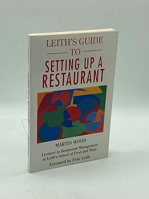 Bild des Verk�ufers f�r Leith's Guide to Setting Up a Restaurant zum Verkauf von True Oak Books
