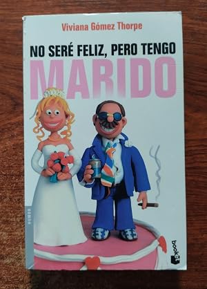 Seller image for No ser� feliz, pero tengo marido for sale by Librer�a Ofisierra